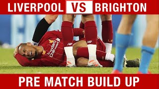 WHO REPLACES FABINHO? Liverpool v Brighton Pre-Match Build up #LIVBRI