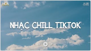 Những Bản Lofi Chill Hay Nhất TikTok 2024 - Nhạc Lofi Nhẹ Nhàng Hay Nhất Hiện Nay - Nhạc Lofi Hay