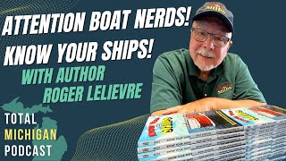 Know Your Ships - Author Roger LeLievre, Great Lakes Shipping