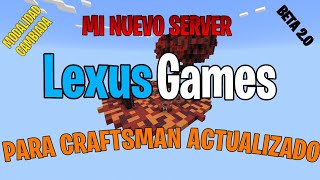 Mi nuevo server para craftsman actualizado | Modalidad CAMBIADA | Beta 2.0