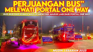 AKHIRNYA❗PERJUANGAN DRIVER BUS MELEWATI PORTAL ONE WAY DI EXIT TOL WELERI SPESIAL MUDIK LEBARAN 2023