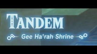 BOTW - Gee Ha'Rah Shrine (Tandem)