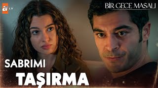 ''Tutuklayacak mısın, boşayacak mısın?'' - Bir Gece Masalı 11. Bölüm