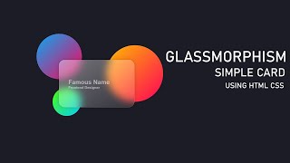 Simple Glassmorphism Card Design Using HTML CSS & JAVASCRIPT