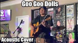 Goo Goo Dolls “Iris’ - Acoustic Cover