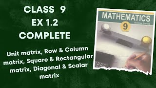 Class 9 Ex 1.2 Complete | Identity, Row,  Column,  Rectangular, Square, Diagonal, Scalar matrices