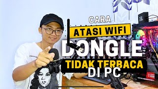 Cara Atasi Wifi Dongle Tidak Terbaca di PC win 7/10, 64/32 bit