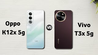 Oppo K12x 5g vs Vivo T3x 5g : Full Comparison ⚡ Which is Best