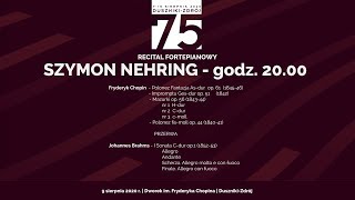 Szymon Nehring - recital fortepianowy - 75. MIĘDZYNARODOWY FESTIWAL CHOPINOWSKI | Duszniki-Zdrój