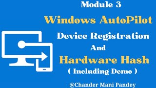 Autopilot Device Registration & Generate | Import | Get  Hardware Hash  (M-3.2)