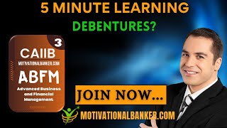 CAIIB - ABFM - What is Debenture?