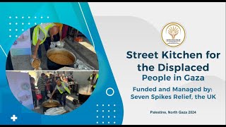 Running Street Kitchens (4) to Feed the Starving People in North Gaza