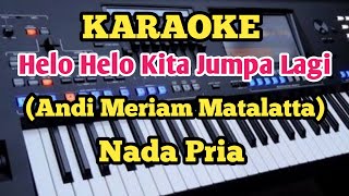 Karaoke HELO HELO KITA JUMPA LAGI(Andi Meriam Matalatta) Versi Dansa Fox