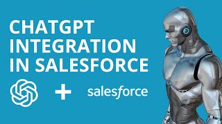 #ChatGPT #Integration in #Salesforce