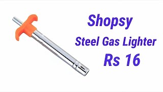 Shopsy Steel Gas Lighter Rs.16 unboxing Telugu | By Rajesh unboxing