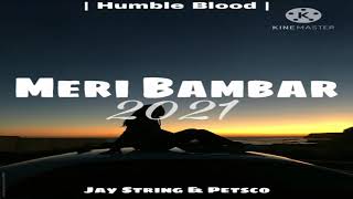 Meri Bambar - Humble Blood (Jay Srting ft Petsco) (2021 Png Musıc)