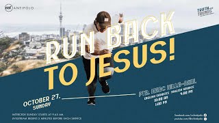 CCF Antipolo Sunday Worship Service (October 27, 2024 | 1:00 PM) - Run Back to Jesus!