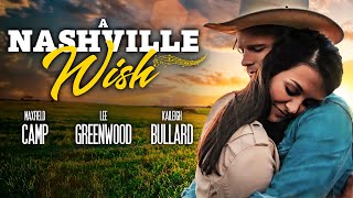 A Nashville Wish FULL MOVIE | Romance Movies | Musical Movies | Empress Movies