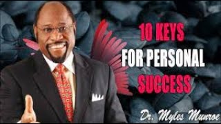 10 Keys For Personal Success / Dr.  Myles Munroe