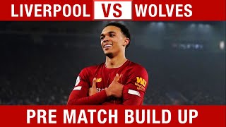 CAN WE BE STOPPED? Liverpool v Wolves Pre-Match Build Up #LIVWOL