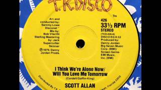 Scott Allan  -  I Think We're Alone Now   Will You Love Me Tomorrow   1979