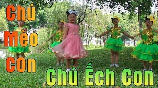 Chú Ếch Con - Chú Mèo Con | Nhạc Thiếu Nhi Sôi Động Vui Nhộn Dành Riêng Cho Bé