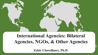 International Agencies: Bilateral Agencies, Non-Government Organizations (NGOs), and Other Agencies