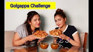 GOLGAPPA EATING COMPETITION | Pani Puri Challenge | Food Challenge | Sisters