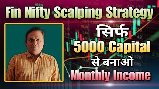 FinNifty Scalping Strategy l Make Monthly Income with only 5000 Capital l