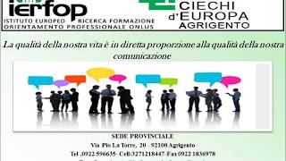 IERFOP E UNIONE CIECHI D'EUROPA AGRIGENTO:ATTIVITA' E SERVIZI