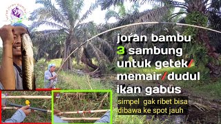 TERBARU❗tes kekuatan joran bambu 3 sambung 6,5m untuk Mancing ikan gabus TEHNIK GETEK/memair