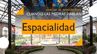 El concepto de Espacialidad en Arquitectura