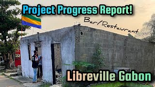 Bar/Restaurant Project Progress Report•Libreville Gabon Africa🇬🇦