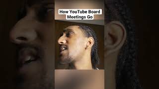 How YouTube Board Meetings Go