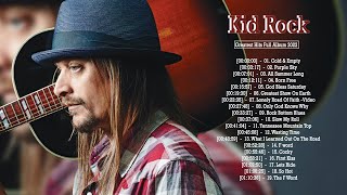 Kid Rock Playlist - Best Kid Rock Album - Best Of Kid Rock Full Album - Kid Rock Greatest Hits