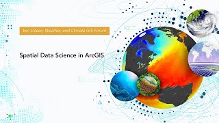 Spatial Data Science in ArcGIS