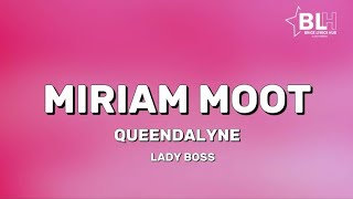 Moot - Miriam ft Queendalyne Lady Boss (Full Song Lyrics)