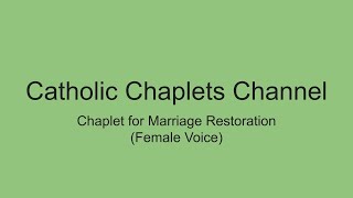 Chaplet for Marriage Restoration (Female Voice)