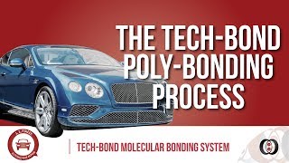 The Tech-Bond Poly-Bonding Process