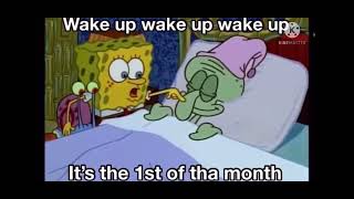 Wake up, wake up, wake up, it’s the first of the month