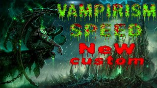 VAMPIRISM SPEED/ВОЗВРАЩЕНИЕ ЛЕГЕНДАРНОЙ КАСТОМКИ ИЗ ВАРКАРФТ 3/Дота 2