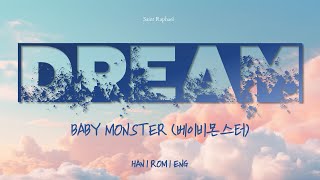 BABY MONSTER "DREAM" Lyrics (베이비몬스터 DREAM 가사) [Han_Rom_Eng]