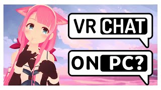 How to Play VRCHAT on PC WITHOUT a Headset