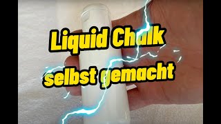 Liquid Chalk zum Klettern in 5 min selbst gemacht