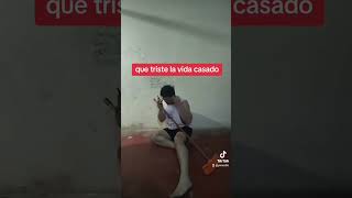 Que triste la vida de casado