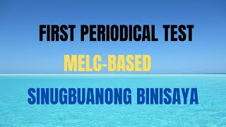 MELC-BASED _FIRST PERIODICAL TEST - GRADE 1 (SINUGBUANONG BINISAYA) A.P. and ESP