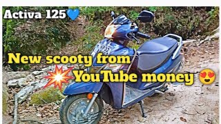 New scooty from YouTube money 💙😍 || New scooty ❤️‍🔥 le li Activa 125 🤍#youtubemoney