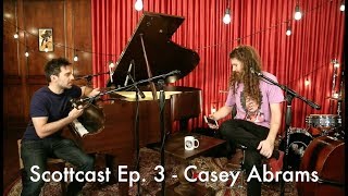 Scottcast Episode 3 - Casey Abrams