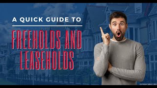 A Quick Guide to Freeholds and Leaseholds