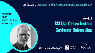 SSI Toronto #1 Clip 4 - Use Cases 2 - Instant Customer Onboarding